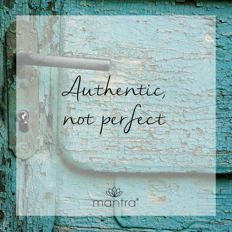 Authentic not perfect