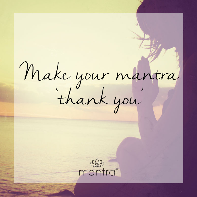 Make you mantra thank you