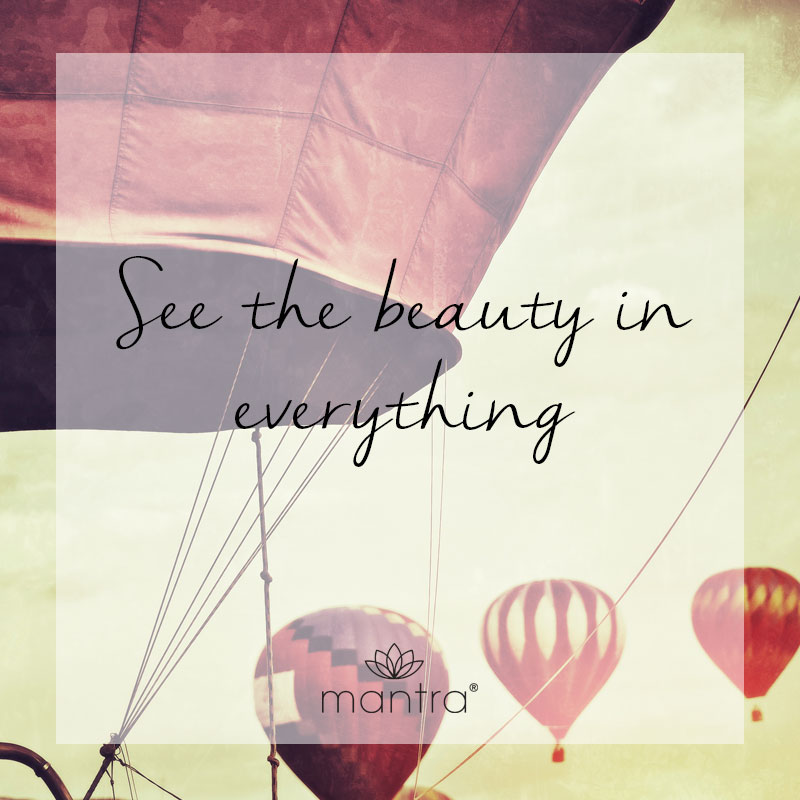 See the beauty in everything
