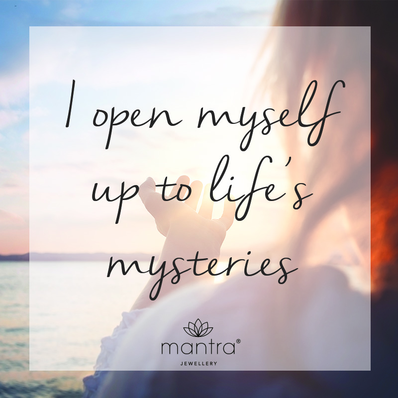 Open to lifes Mysteries Quote Affirmation