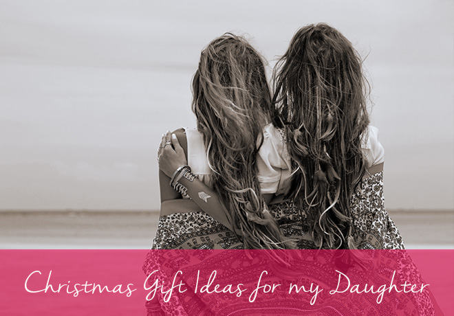 Christmas Gift Ideas for my Daughter