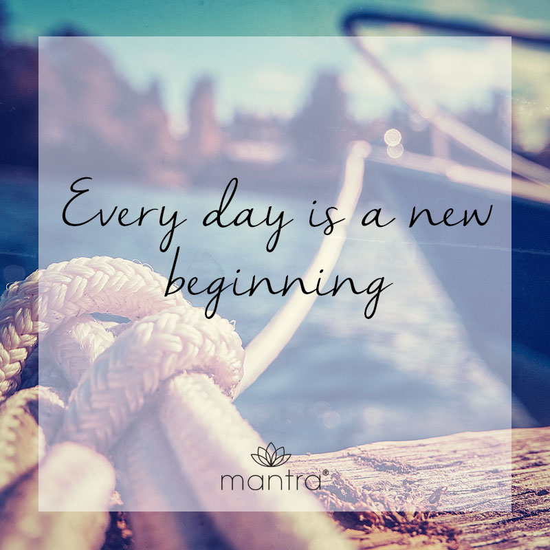 Every day is a new beginning