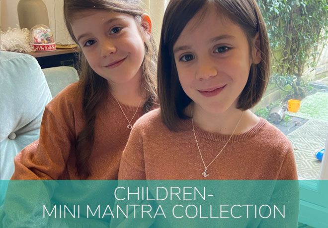 Childrens Mini Mantra Jewellery Collection