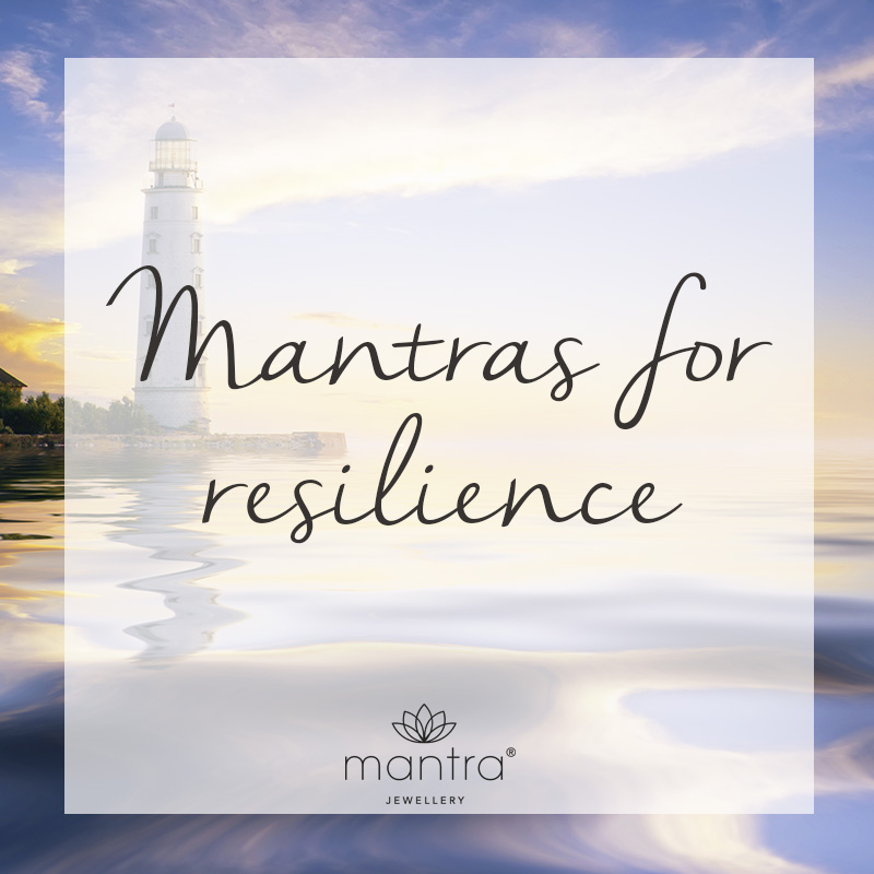 Mantras for resilience