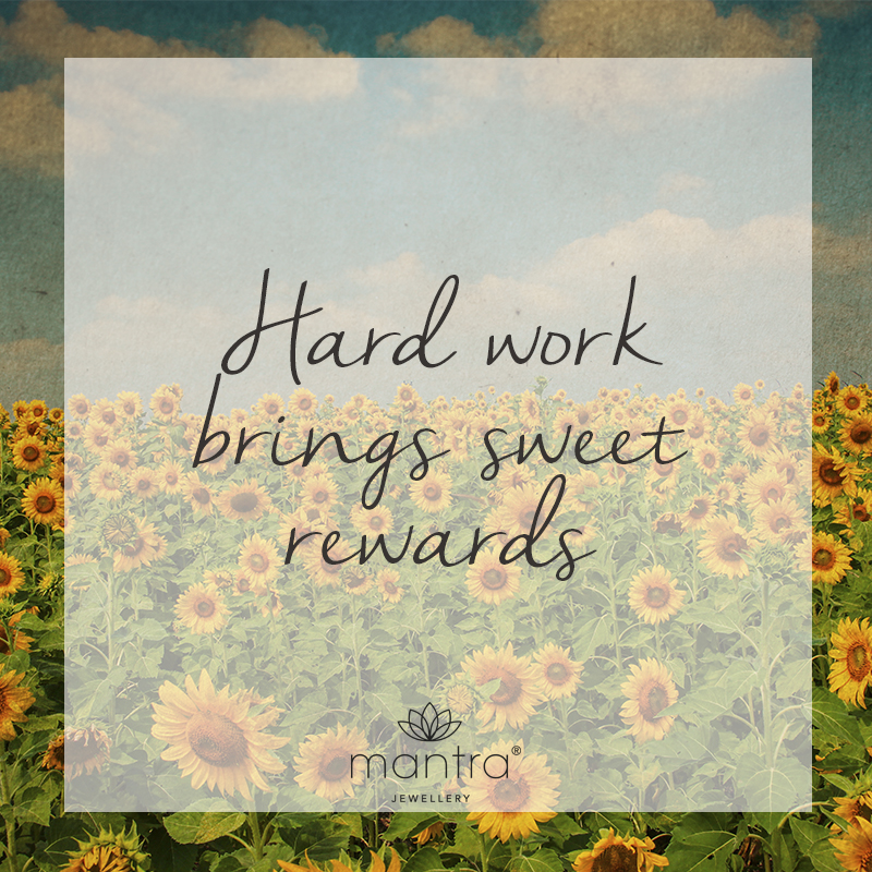 hard work brings sweet rewards