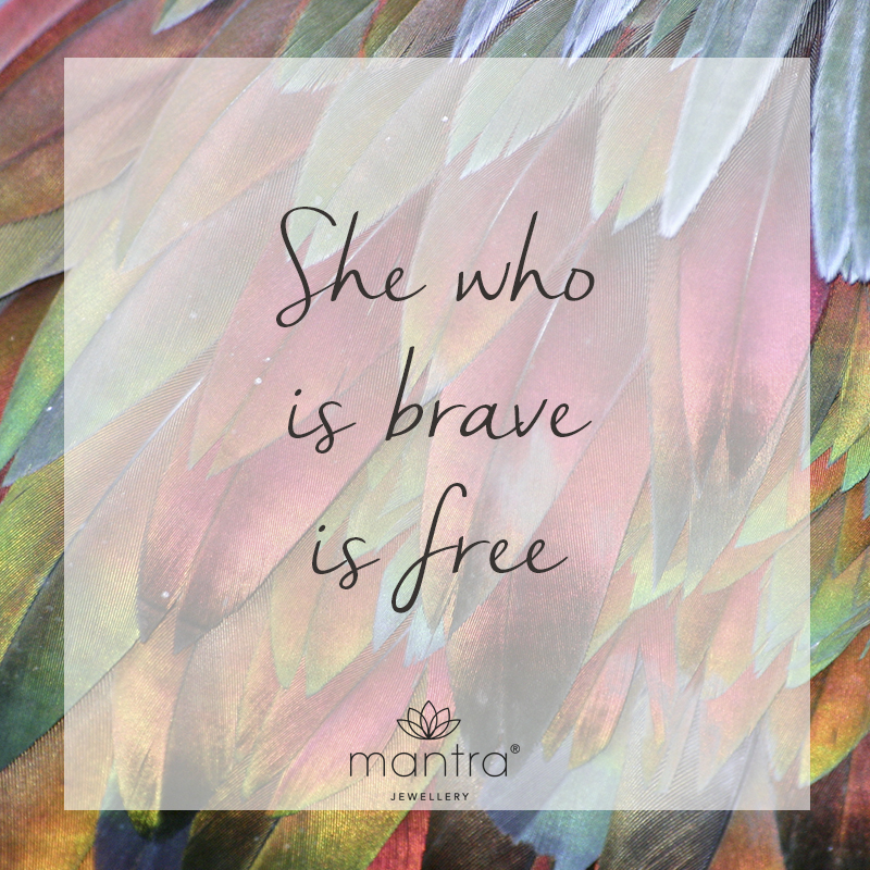 she who is brave is free