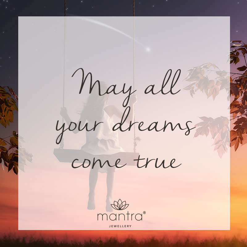 May all your dreams come true