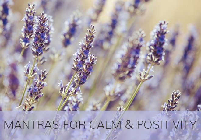 Mantras for Calm and Positivity Mantras for Calm and Positivity
