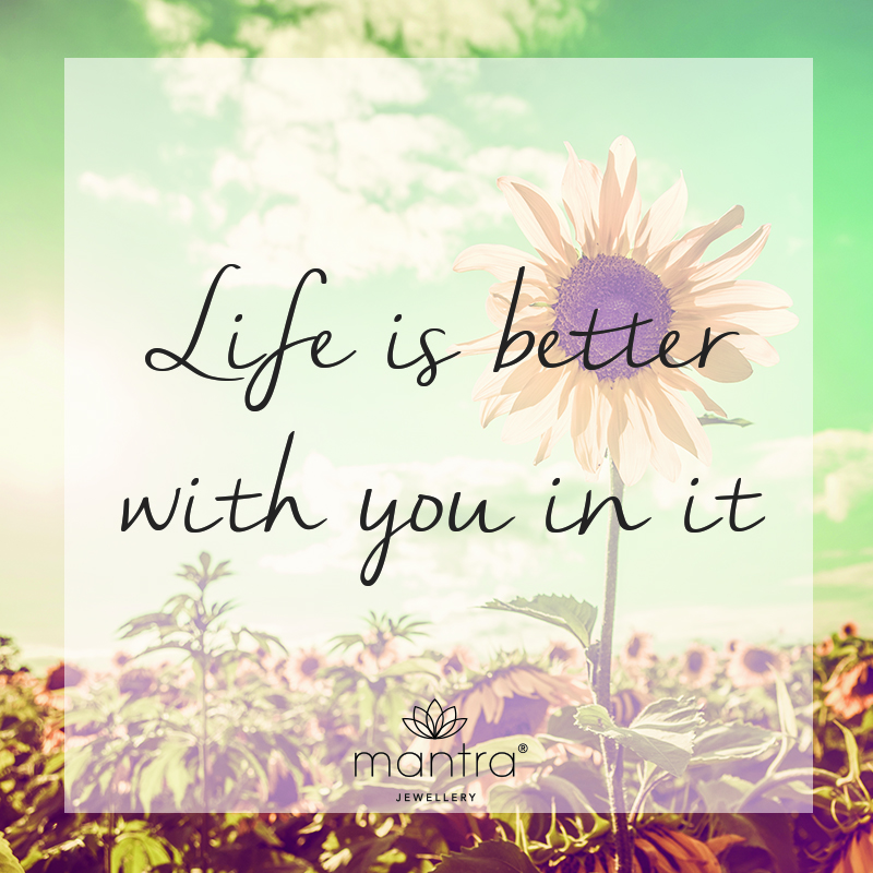 Life is better with you in it quote