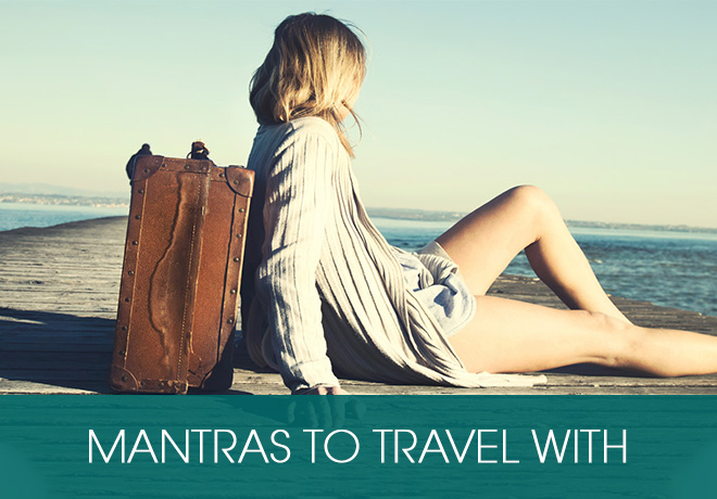 Blog - Mantras to travel with