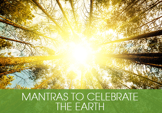 Blog - Mantras to celebrate the Earth