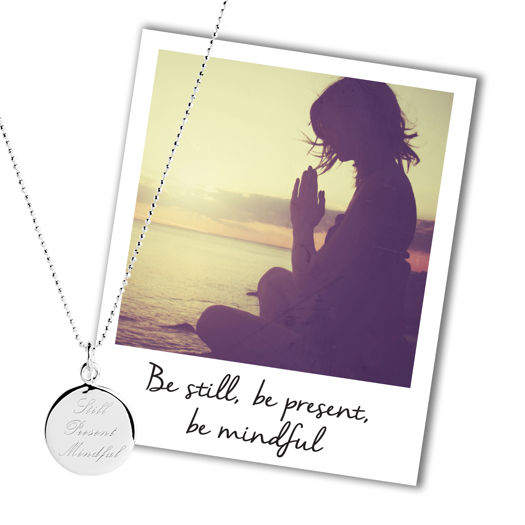 Be Present, still and Mindful Necklace
