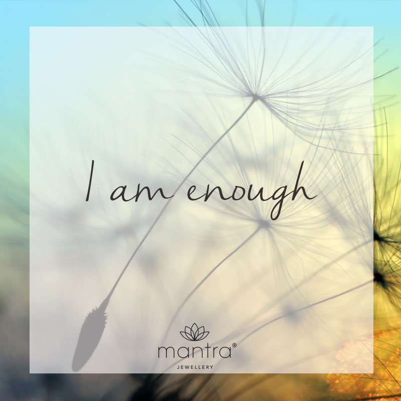 I am enough inspirational motivational quote mantra text 