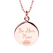 Rose gold Be here now affirmation necklace